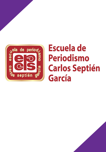 ESCUELA DE PERIODISMO CARLOS SEPTIÉN GARCÍA